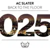 AC Slater - Back To the Floor - EP